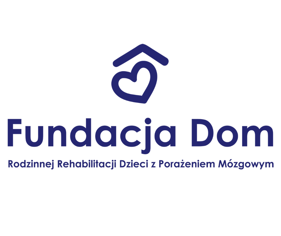 Fundacja DOM Rodzinnej Rehabilitacji Dzieci z Porażeniem Mózgowym