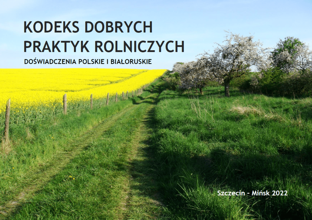 Transfer wiedzy i doświadczeń w zakresie dobrych praktyk w promocji i wdrażaniu kodeksu dobrych praktyk rolniczych przez sektor pozarządowy w Polsce i na Białorusi