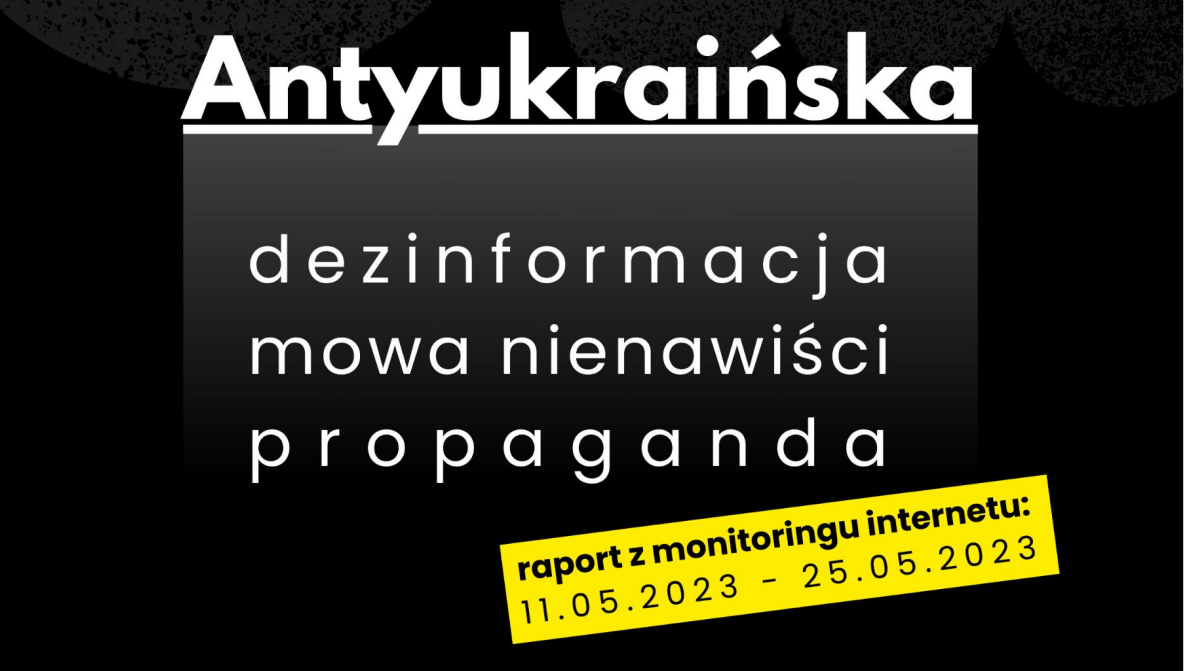 Antyukraińska dezinformacja. 2. Raport z monitoringu internetu