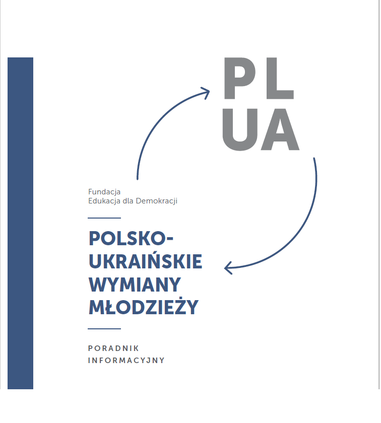 Polsko-ukraińskie wymiany młodzieży. Poradnik informacyjny - aktualizacja 2020.